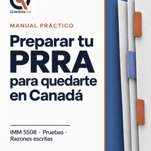 Portada del manual Preparar tu PRRA para quedarte en Canadá, de Quedate.ca